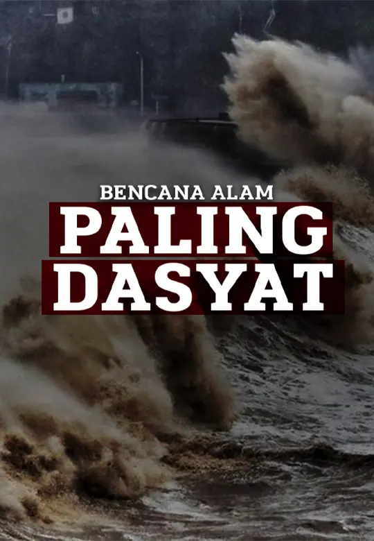 Bencana Alam Paling Dasyat Di Dunia